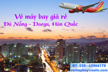 Vé máy bay Vietjet Đà Nẵng đi Daegu, Hàn Quốc từ 900k
