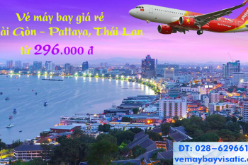 Vé máy bay Vietjet Sài Gòn Pattaya giá rẻ khuyến mãi từ 296k
