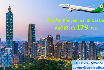 Eva Air khuyến mãi đi Đài Bắc khứ hồi từ 179 USD (Taipei, Đài Loan)