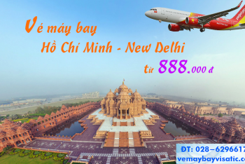 Vé máy bay TP Hồ Chí Minh đi New Delhi (Sài Gòn–New Delhi) Vietjet Air