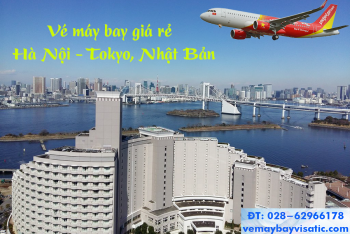 Vé máy bay Hà Nội đi Tokyo Vietjet giá rẻ từ 600.000 đ