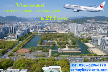 Vé máy bay TPHCM đi Hiroshima Japan Airlines giá rẻ từ 273 USD
