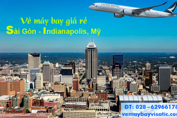 Vé máy bay Cathay Pacific từ TPHCM đi Indianapolis gia rẻ 12.425k